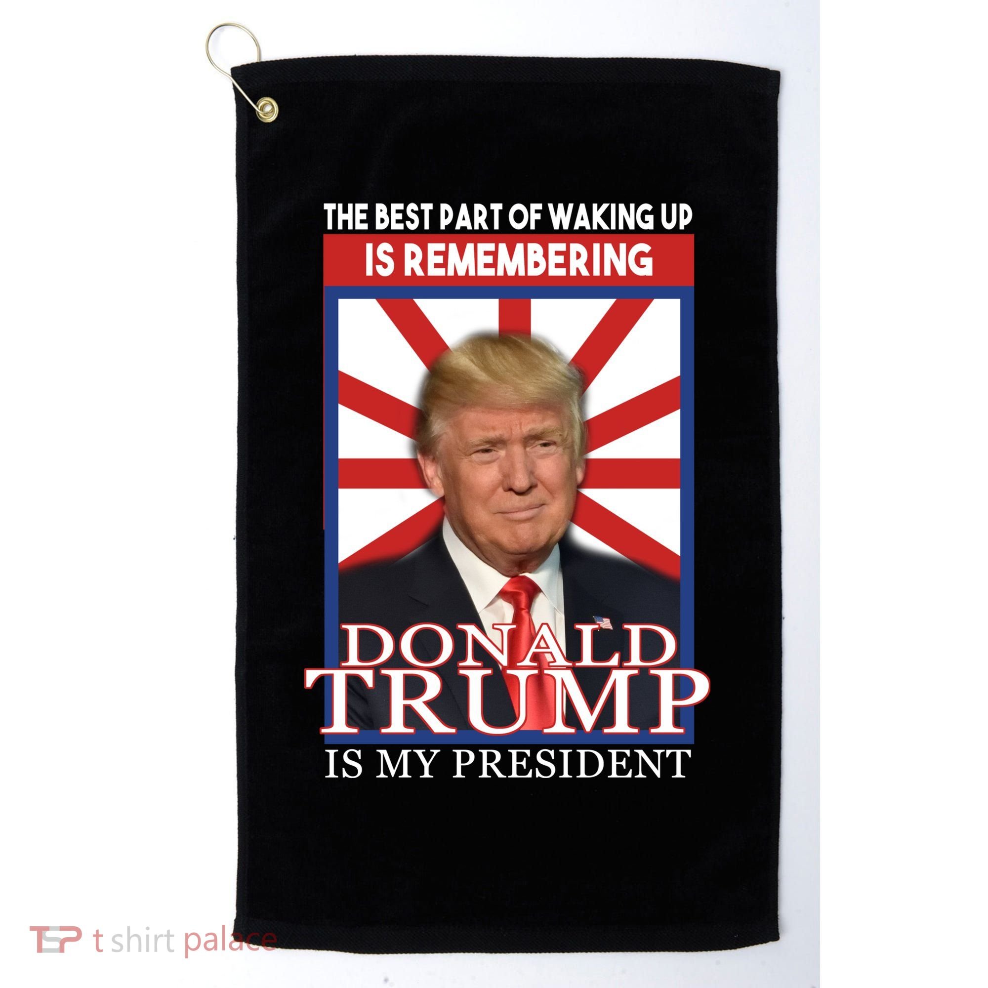 Remembering Donald Trump Is My President Golf Towel