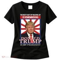 Remembering Donald Trump Is My President Women's T-Shirt thumb 0
