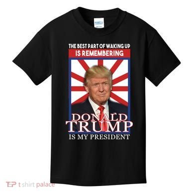 Remembering Donald Trump Is My President Kids T-Shirt