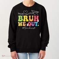 Retro End Of School Year Teacher Summer Bruh We Out Women's Sweatshirt thumb 0