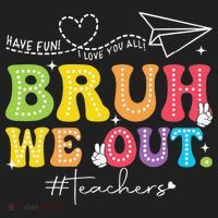 Retro End Of School Year Teacher Summer Bruh We Out Women's Sweatshirt thumb 2