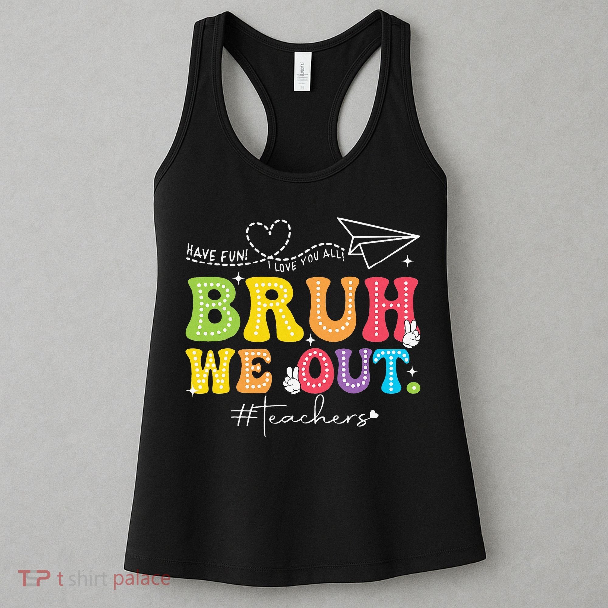 Retro End Of School Year Teacher Summer Bruh We Out Women's Tank Top