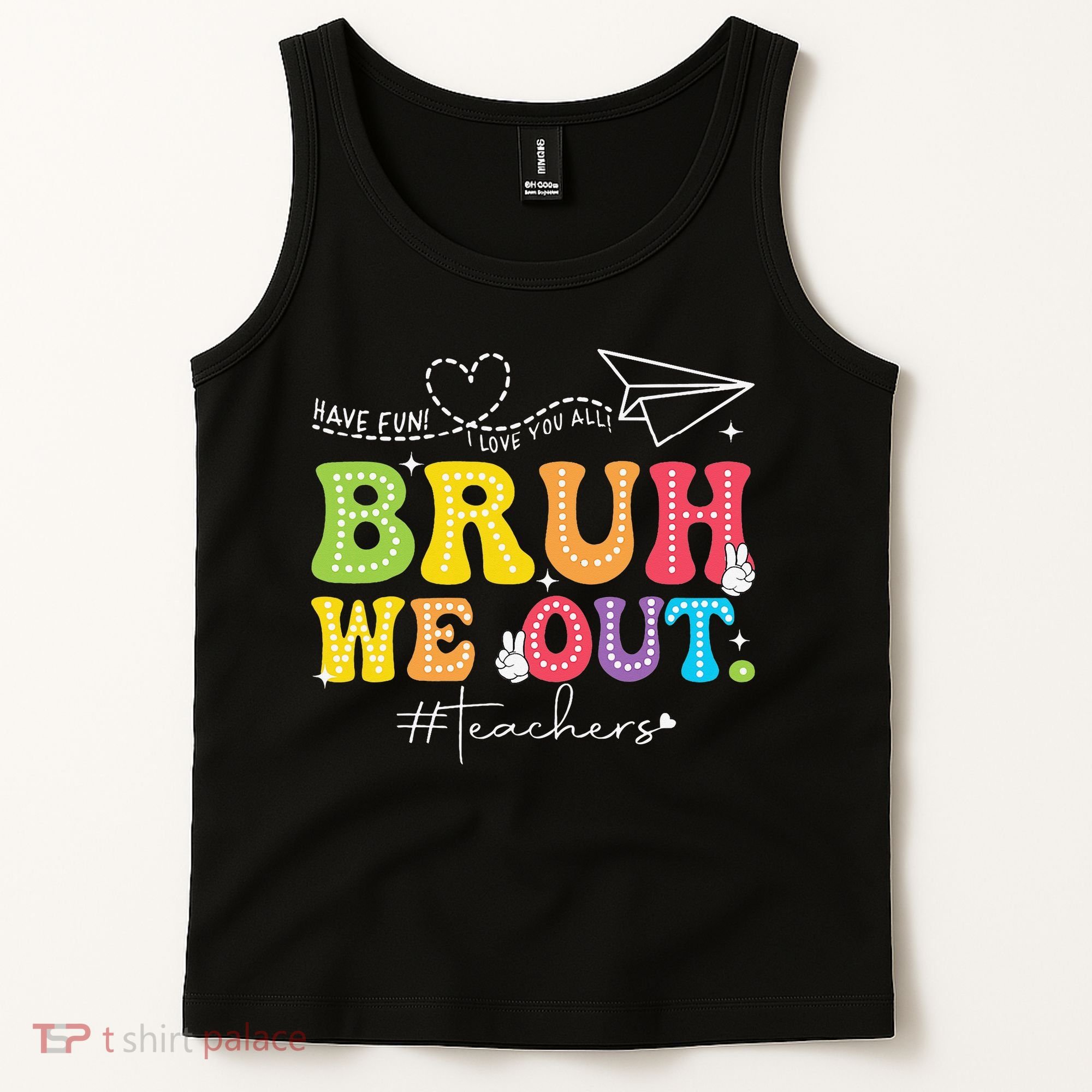 Retro End Of School Year Teacher Summer Bruh We Out Tank Top