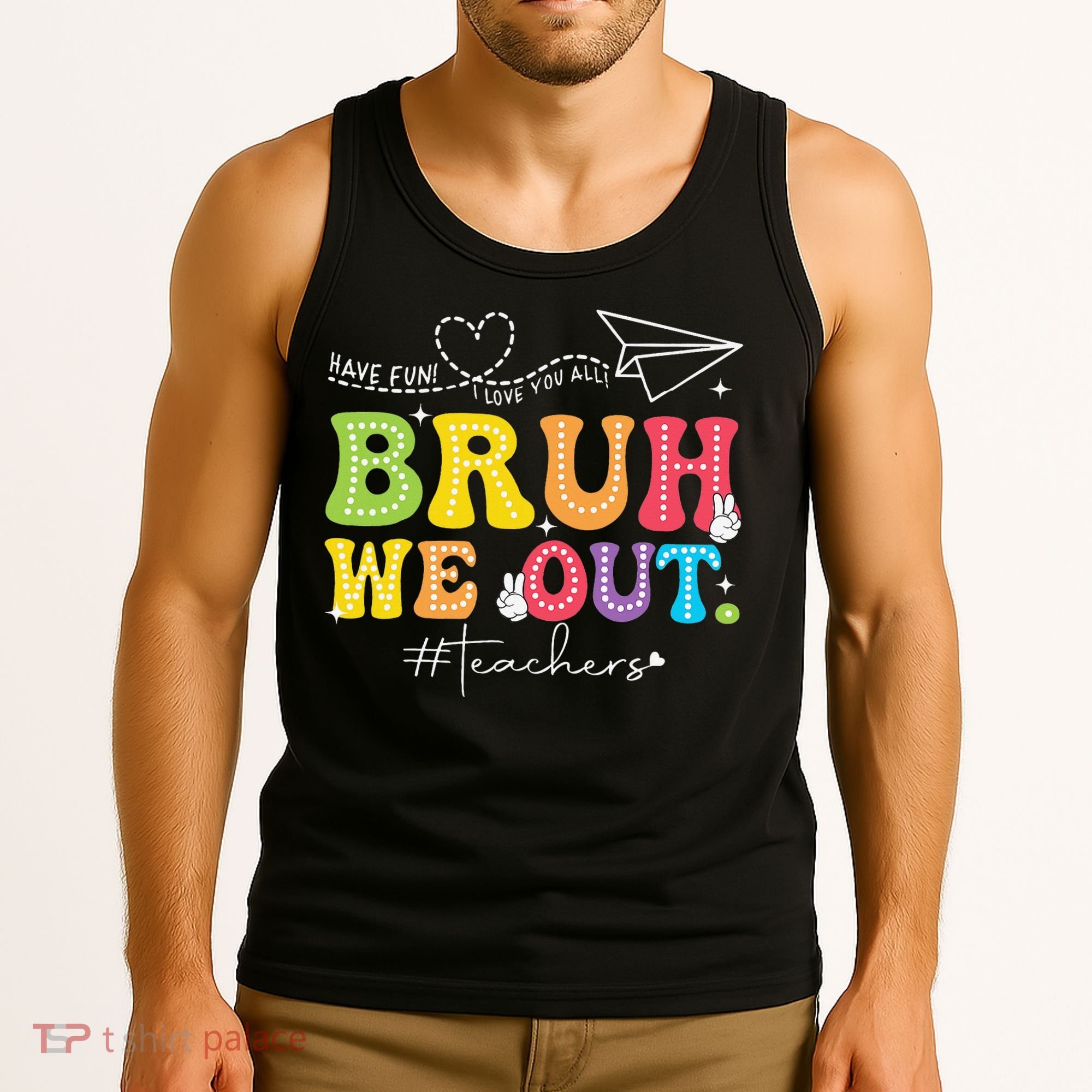 Retro End Of School Year Teacher Summer Bruh We Out Tank Top