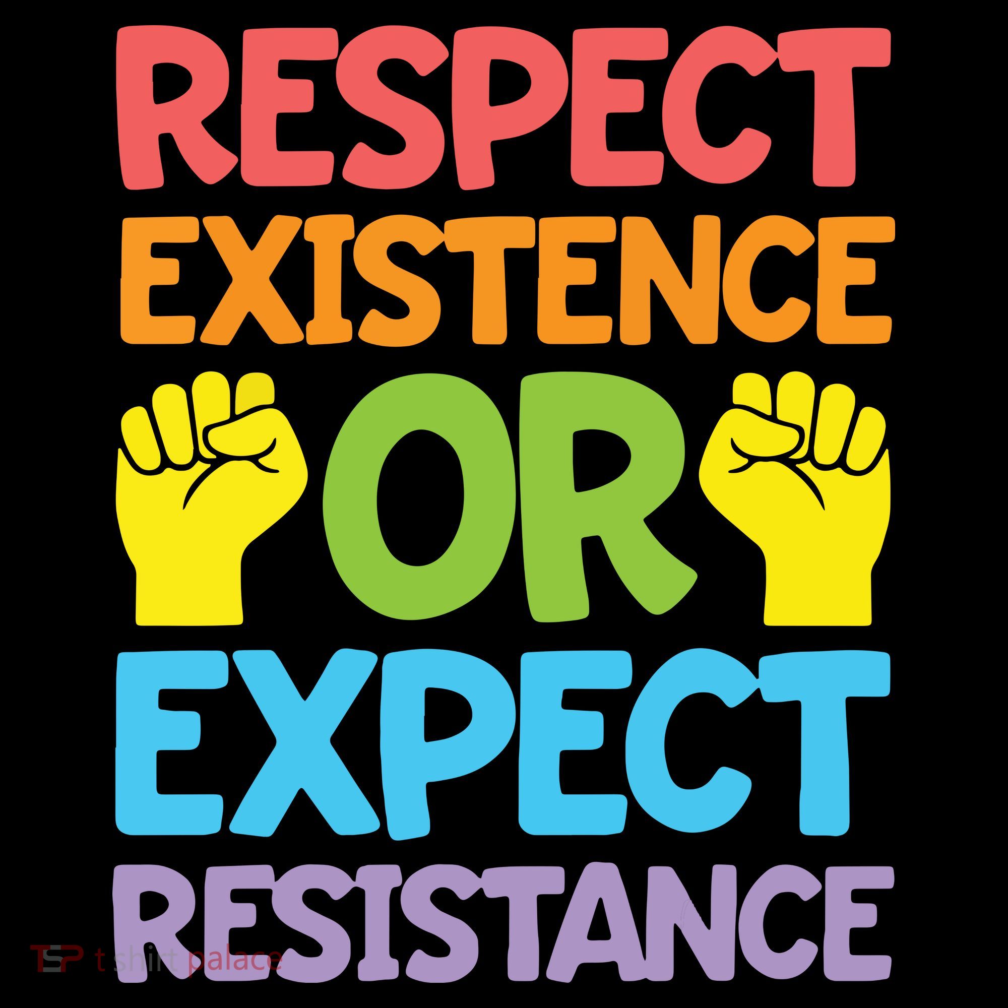 Respect Existence Or Expect Resistance Backpack