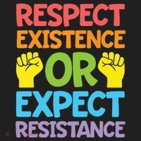 Respect Existence Or Expect Resistance Tumbler thumb 3