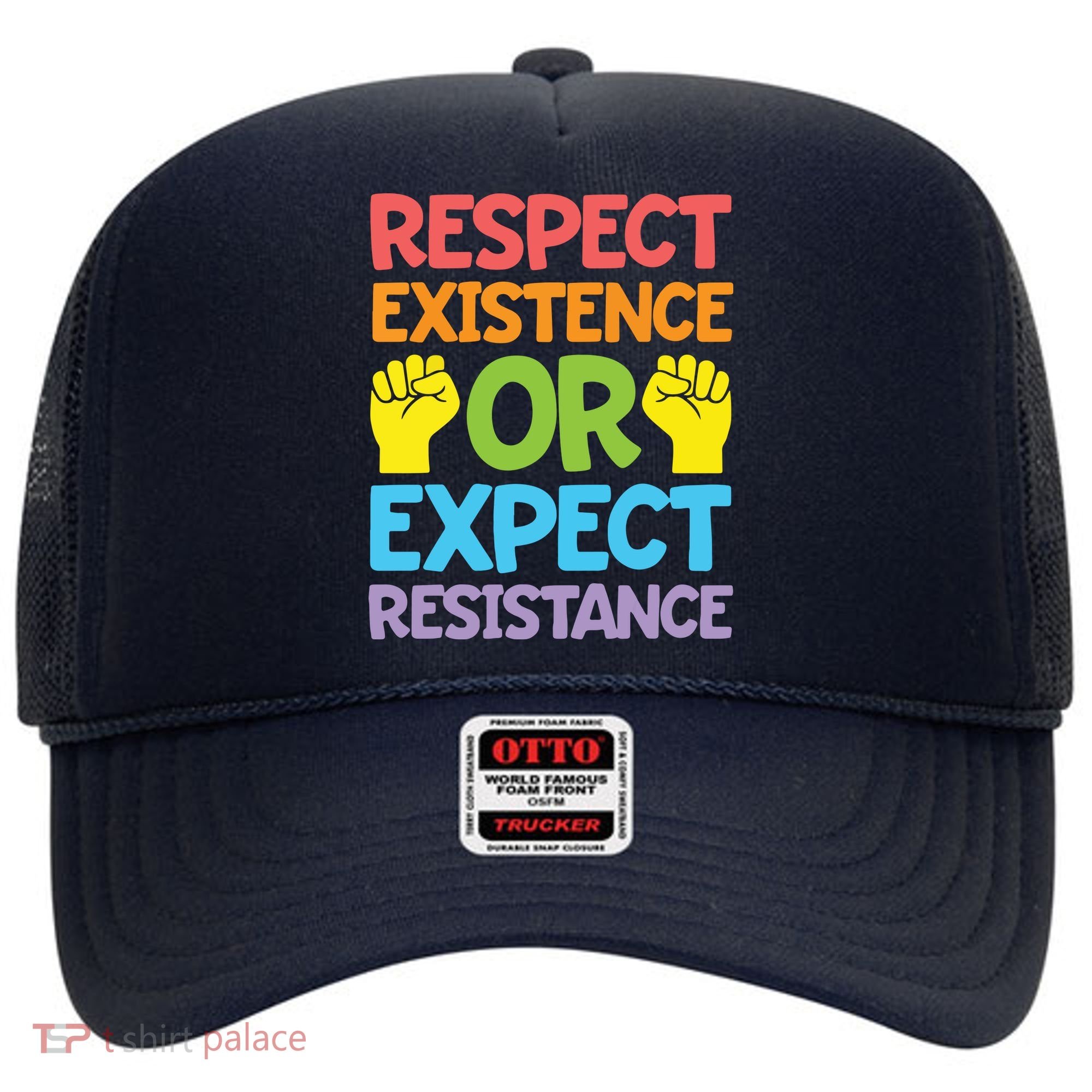 Respect Existence Or Expect Resistance Hat