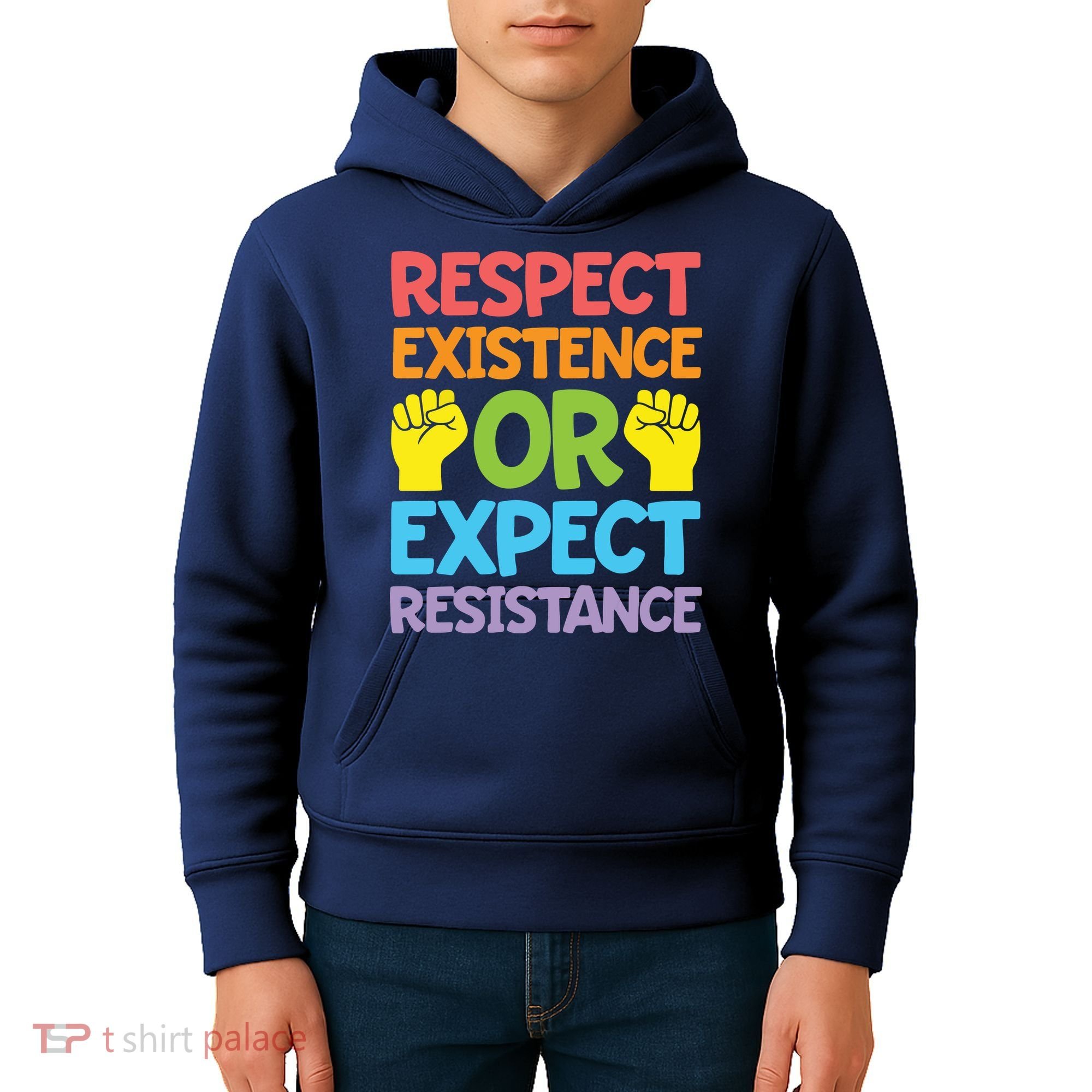 Respect Existence Or Expect Resistance Kids Hoodie