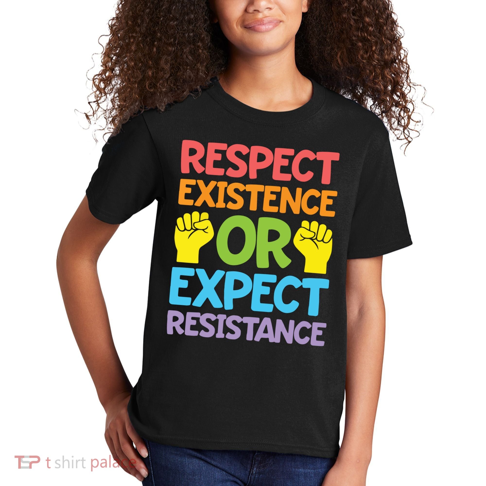 Respect Existence Or Expect Resistance Kids T-Shirt