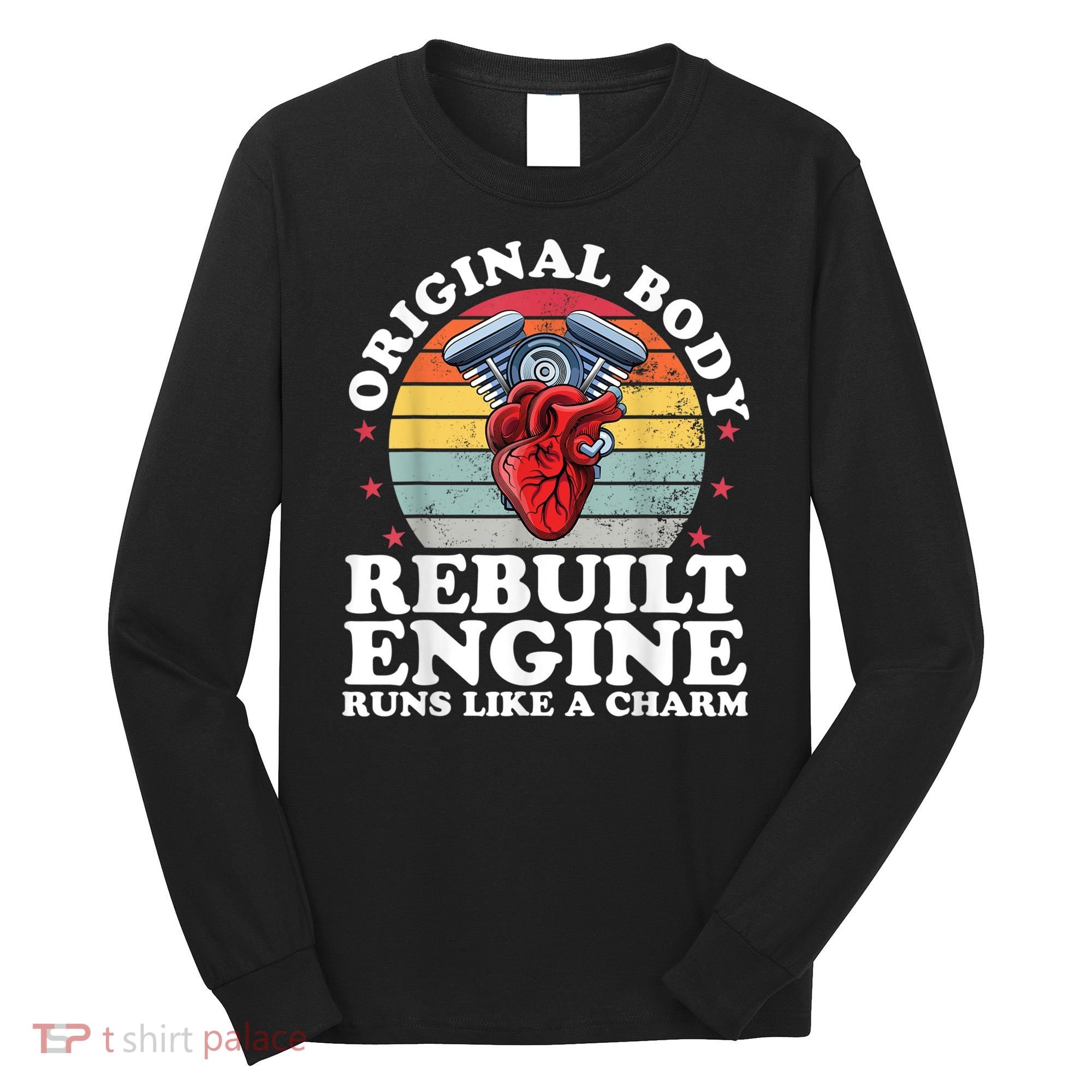 Rebuilt Engine Open Heart Surgery Recovery Survivor Men Gift Long Sleeve Shirt