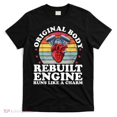 Rebuilt Engine Open Heart Surgery Recovery Survivor Men Gift T-Shirt