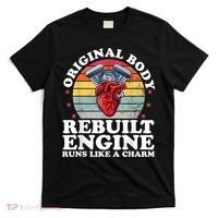 Rebuilt Engine Open Heart Surgery Recovery Survivor Men Gift T-Shirt thumb 0