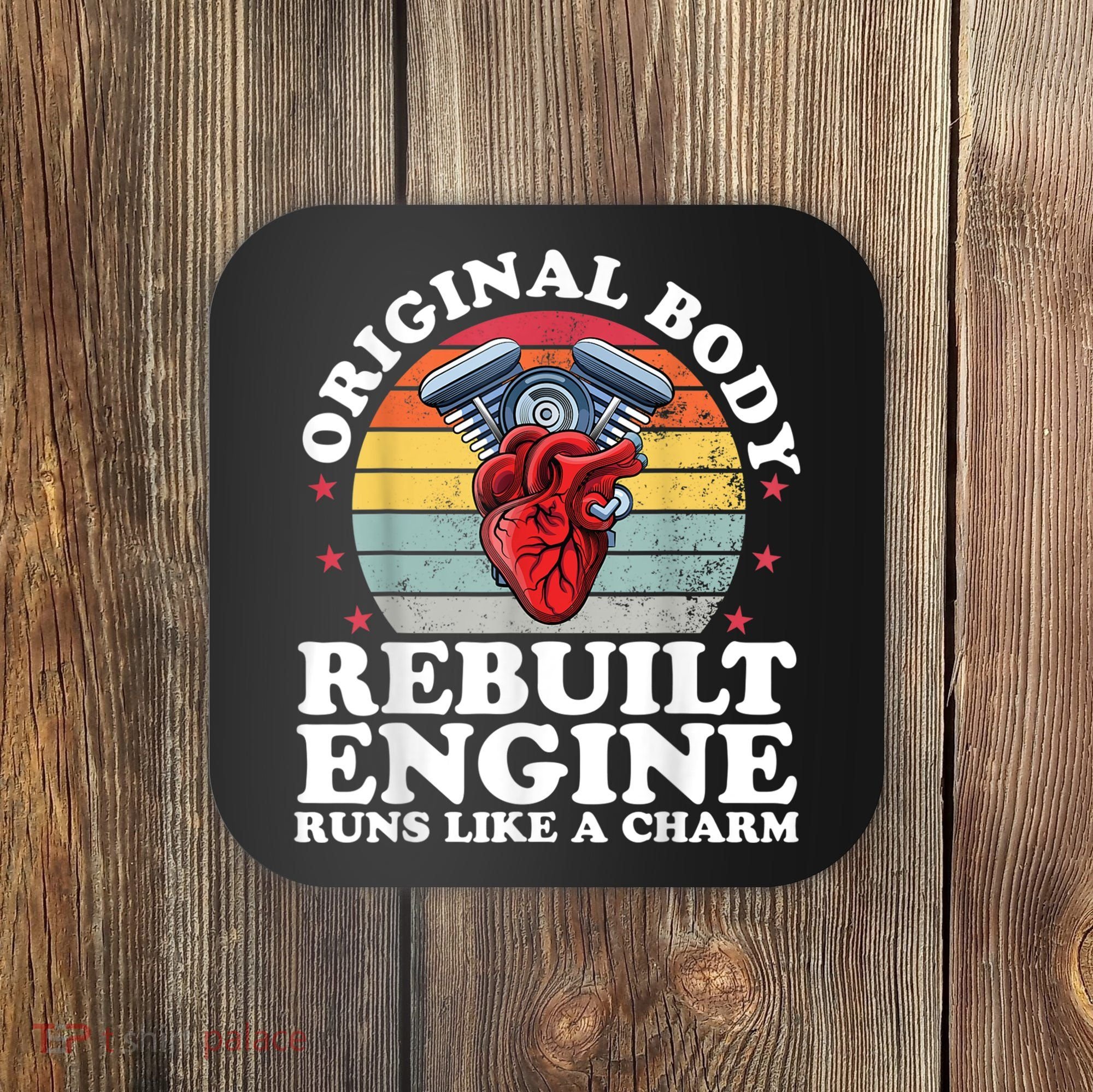 Rebuilt Engine Open Heart Surgery Recovery Survivor Men Gift Coaster