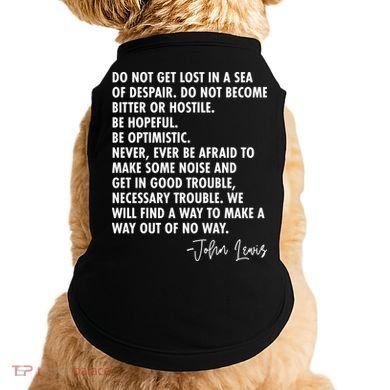 Rep John Lewis Quote RIP Tribute Doggie Tank