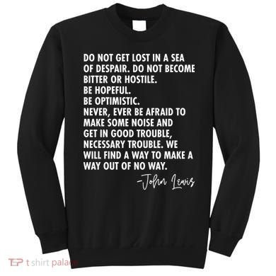 Rep John Lewis Quote RIP Tribute Sweatshirt