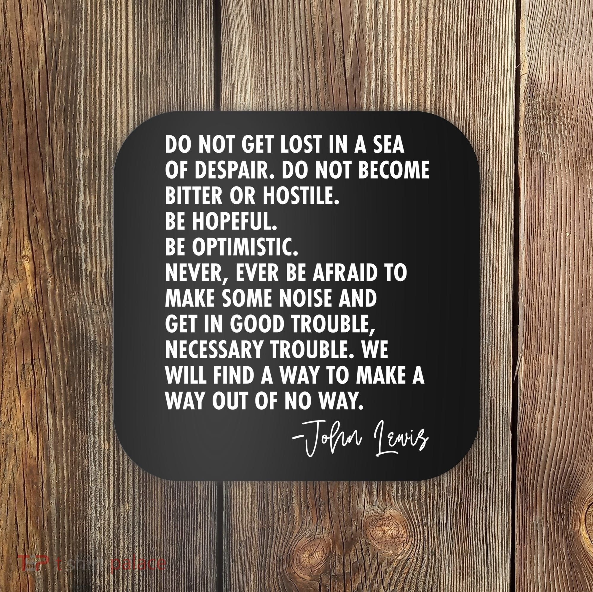 Rep John Lewis Quote RIP Tribute Coaster
