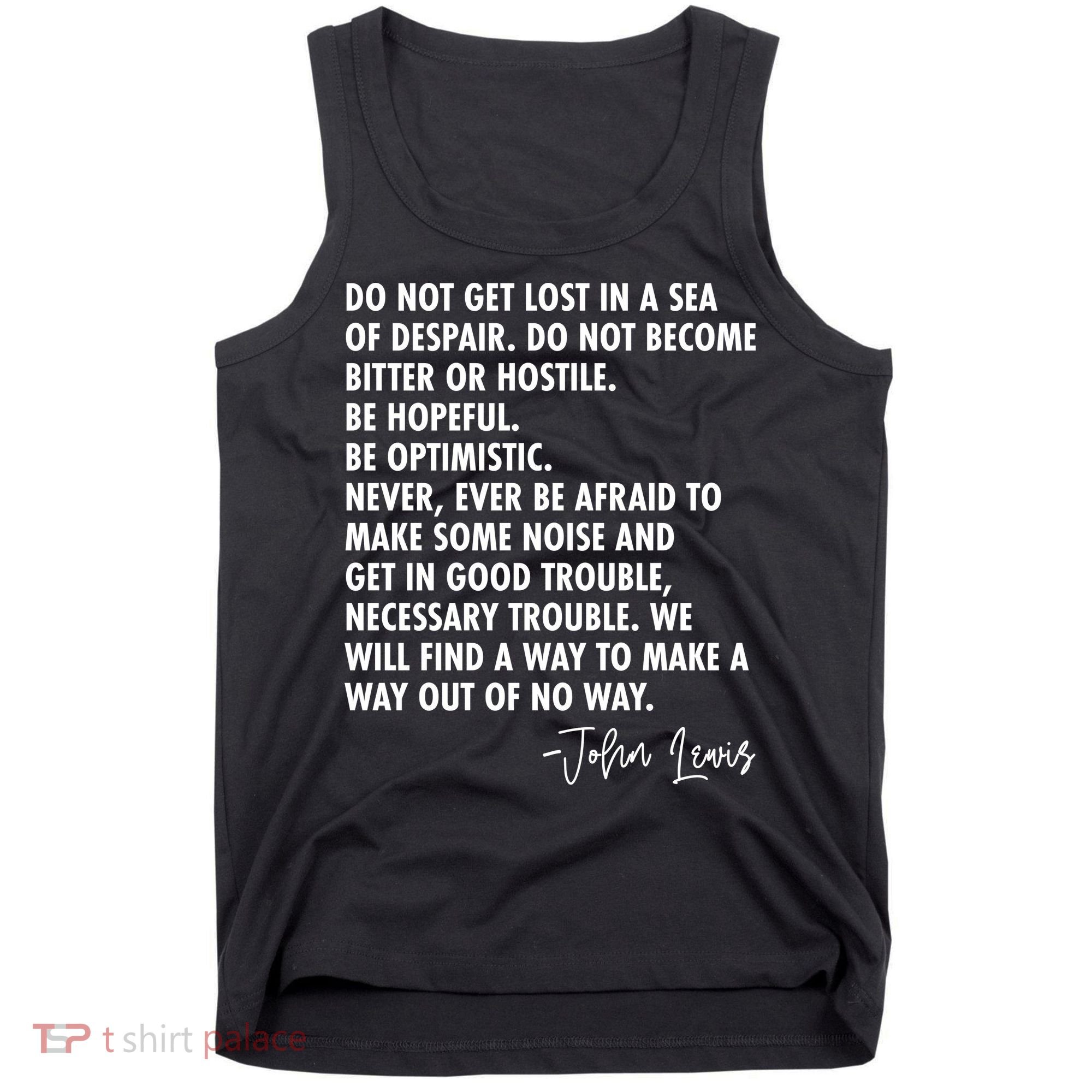 Rep John Lewis Quote RIP Tribute Tank Top