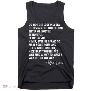 Rep John Lewis Quote RIP Tribute Tank Top