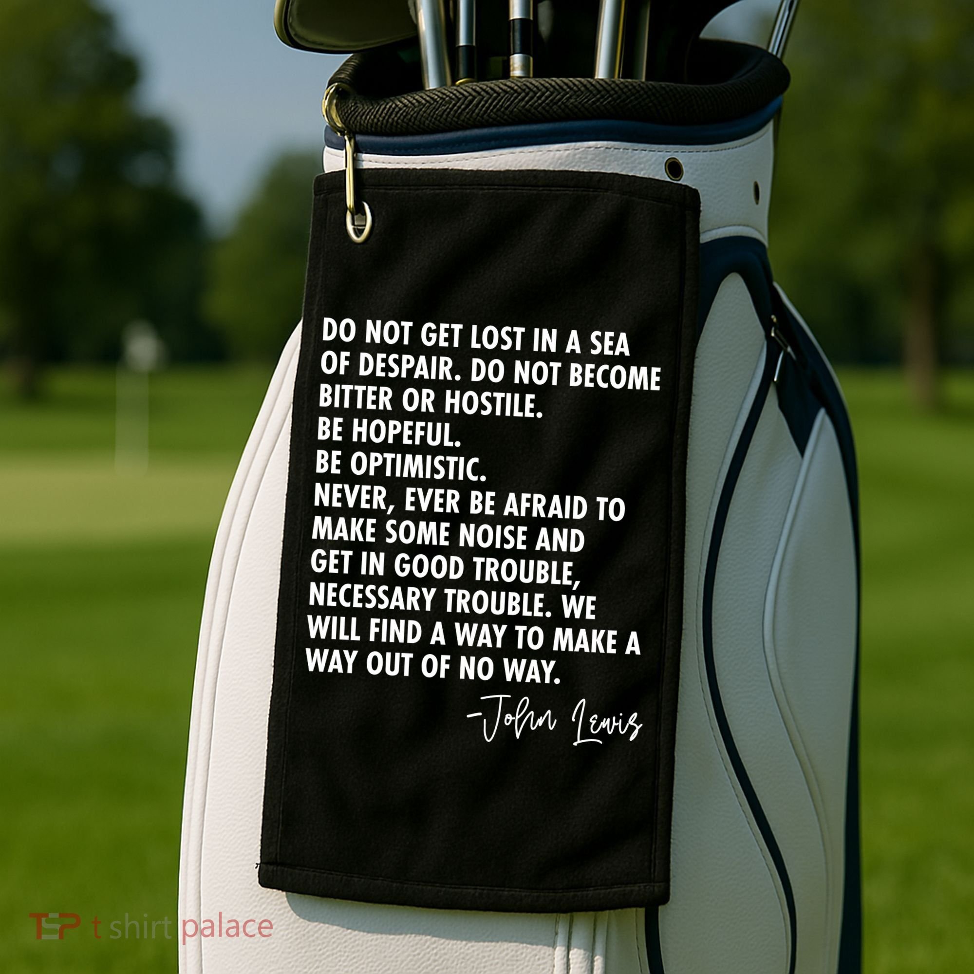 Rep John Lewis Quote RIP Tribute Golf Towel