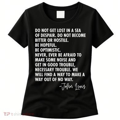Rep John Lewis Quote RIP Tribute Women's T-Shirt