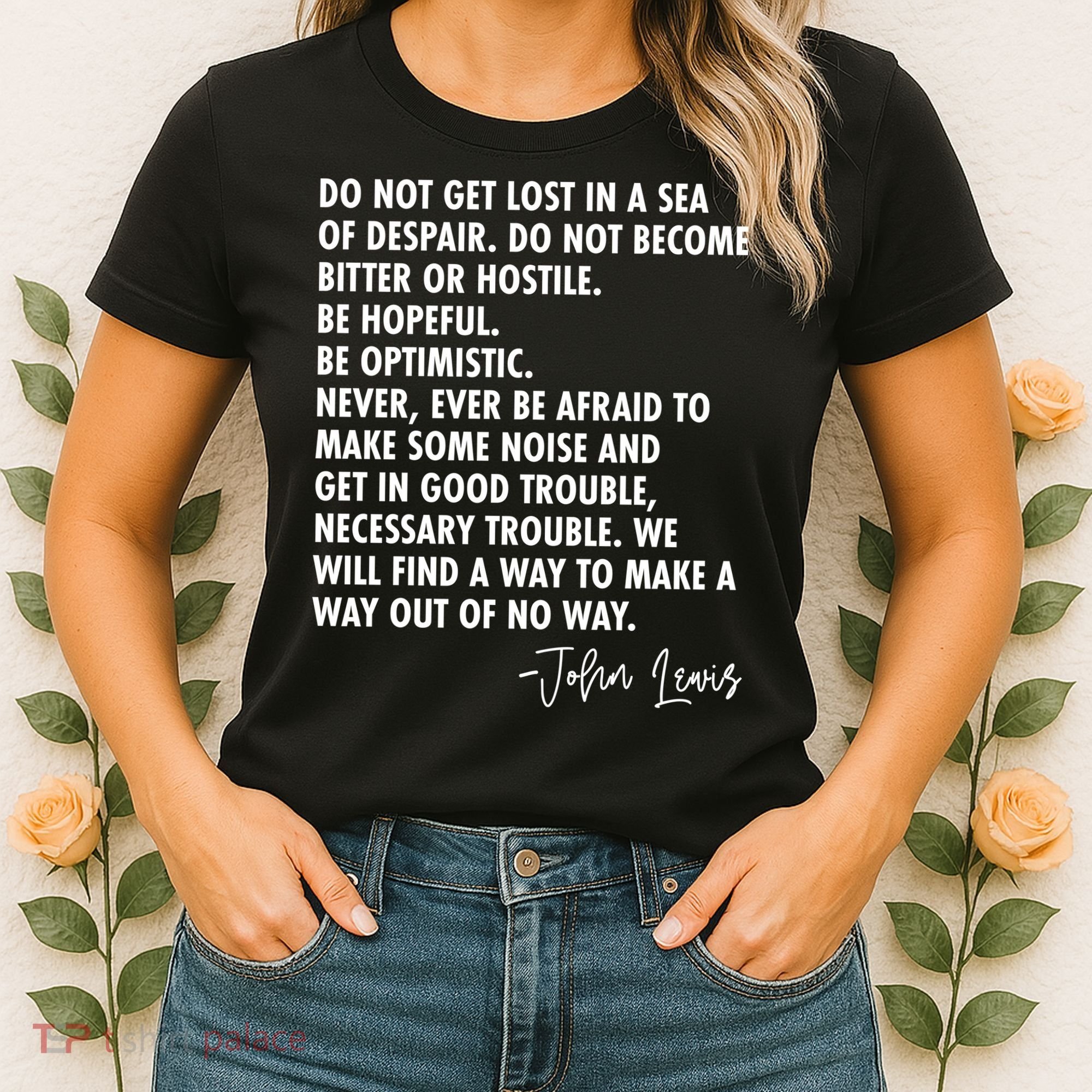 Rep John Lewis Quote RIP Tribute Women's T-Shirt