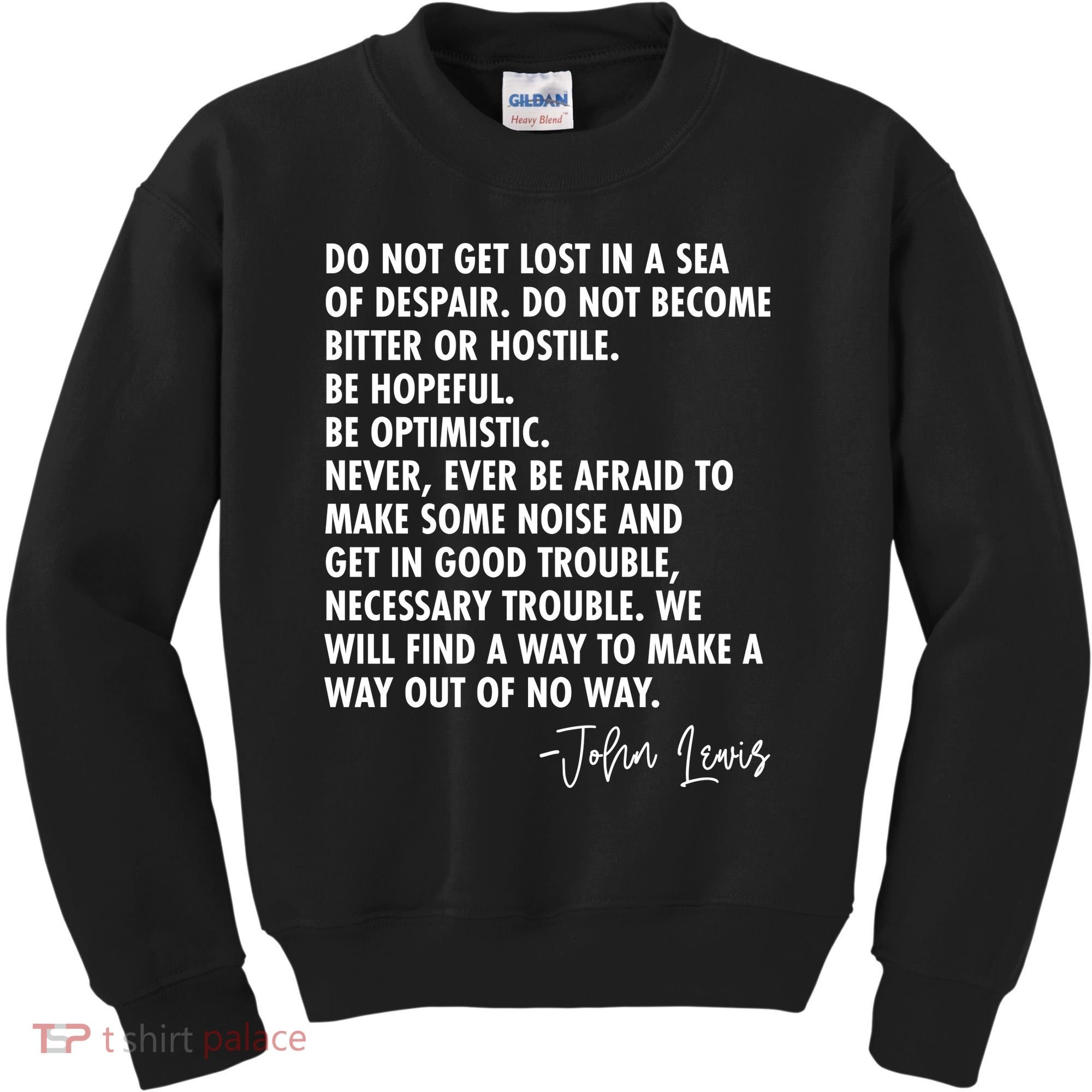 Rep John Lewis Quote RIP Tribute Kids Sweatshirt