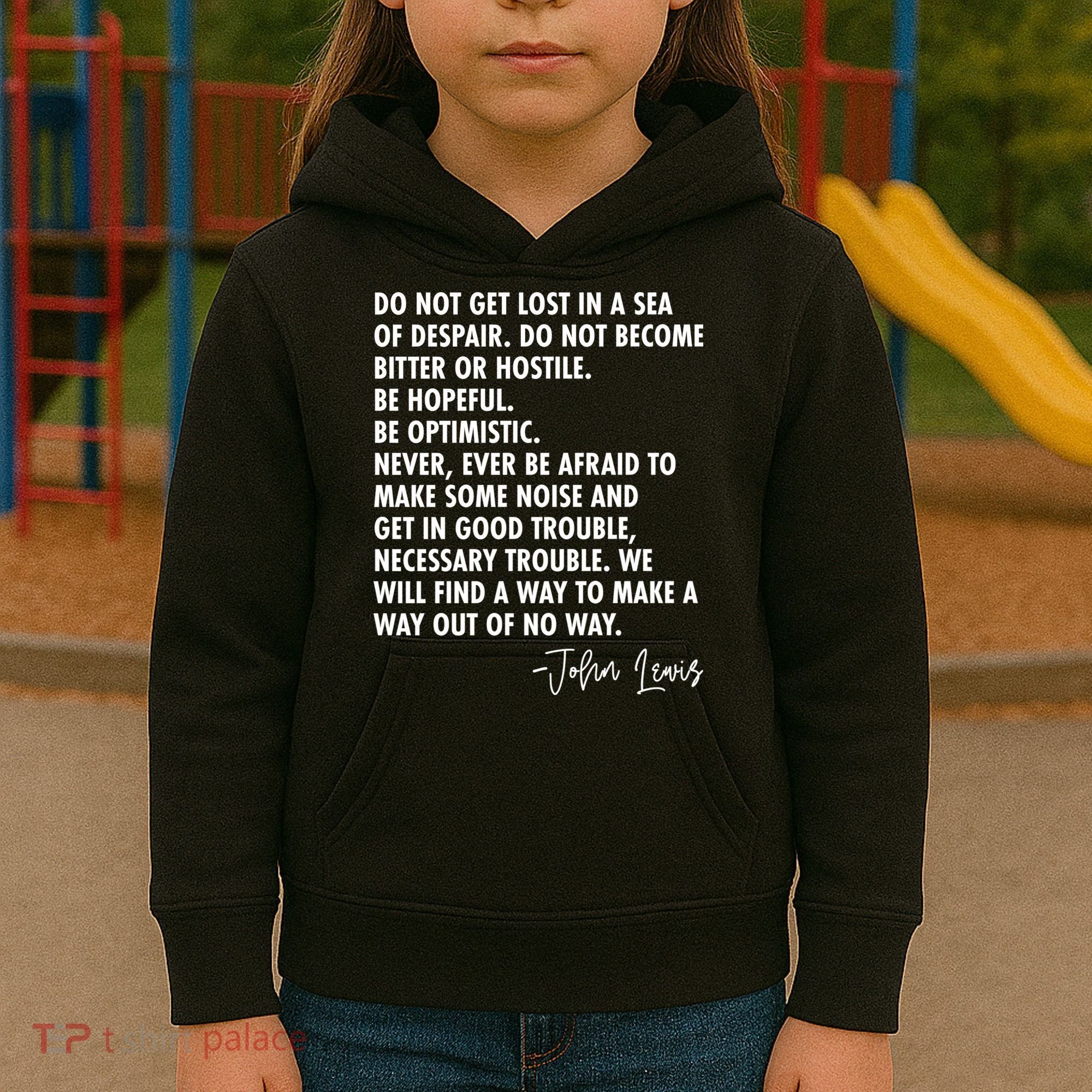 Rep John Lewis Quote RIP Tribute Kids Hoodie