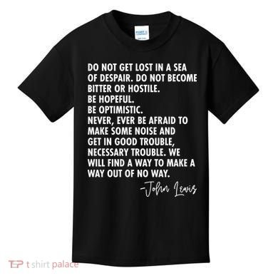 Rep John Lewis Quote RIP Tribute Kids T-Shirt
