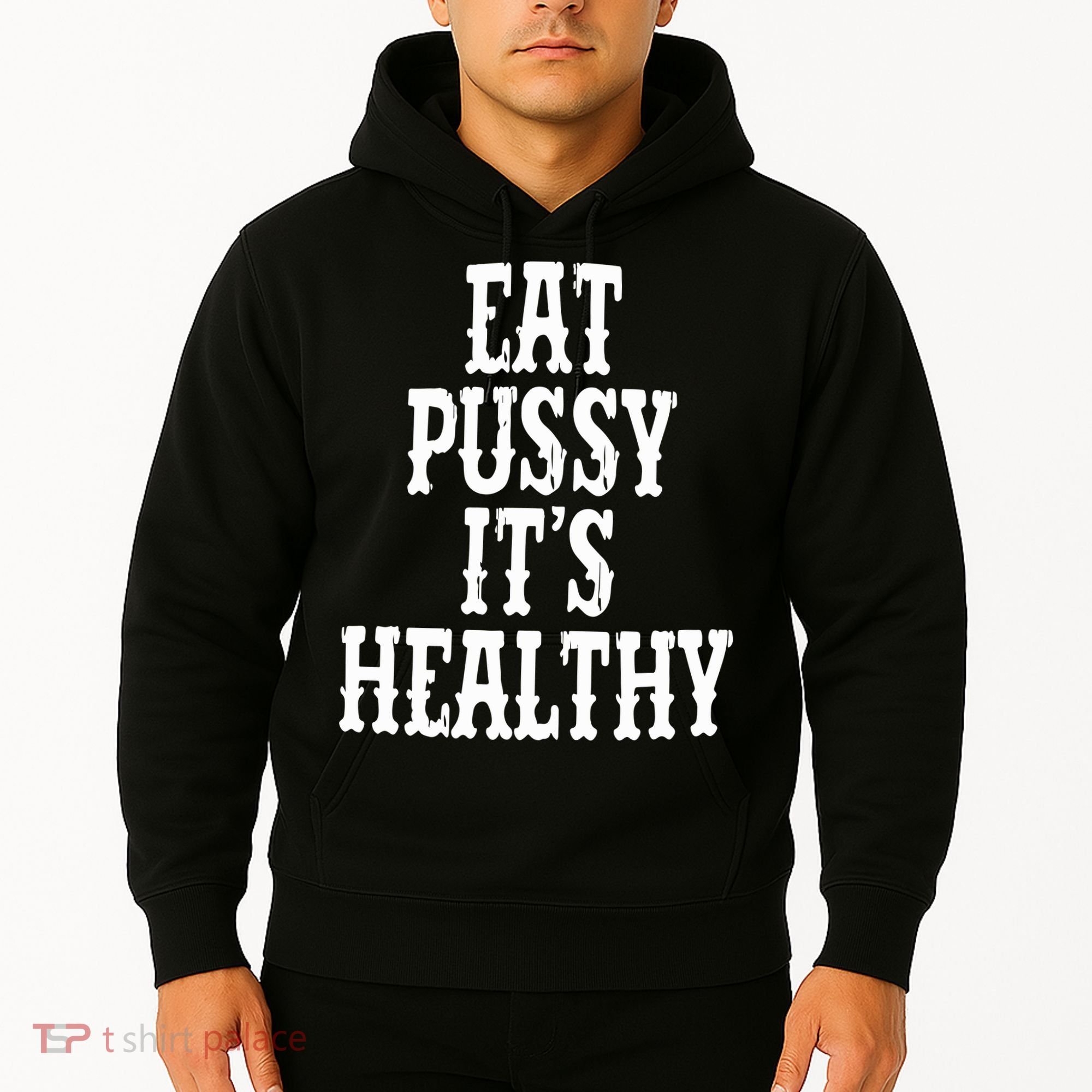 Rockstar Eat Pussy ItS Healthy Hoodie