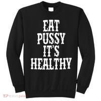 Rockstar Eat Pussy ItS Healthy Sweatshirt thumb 0