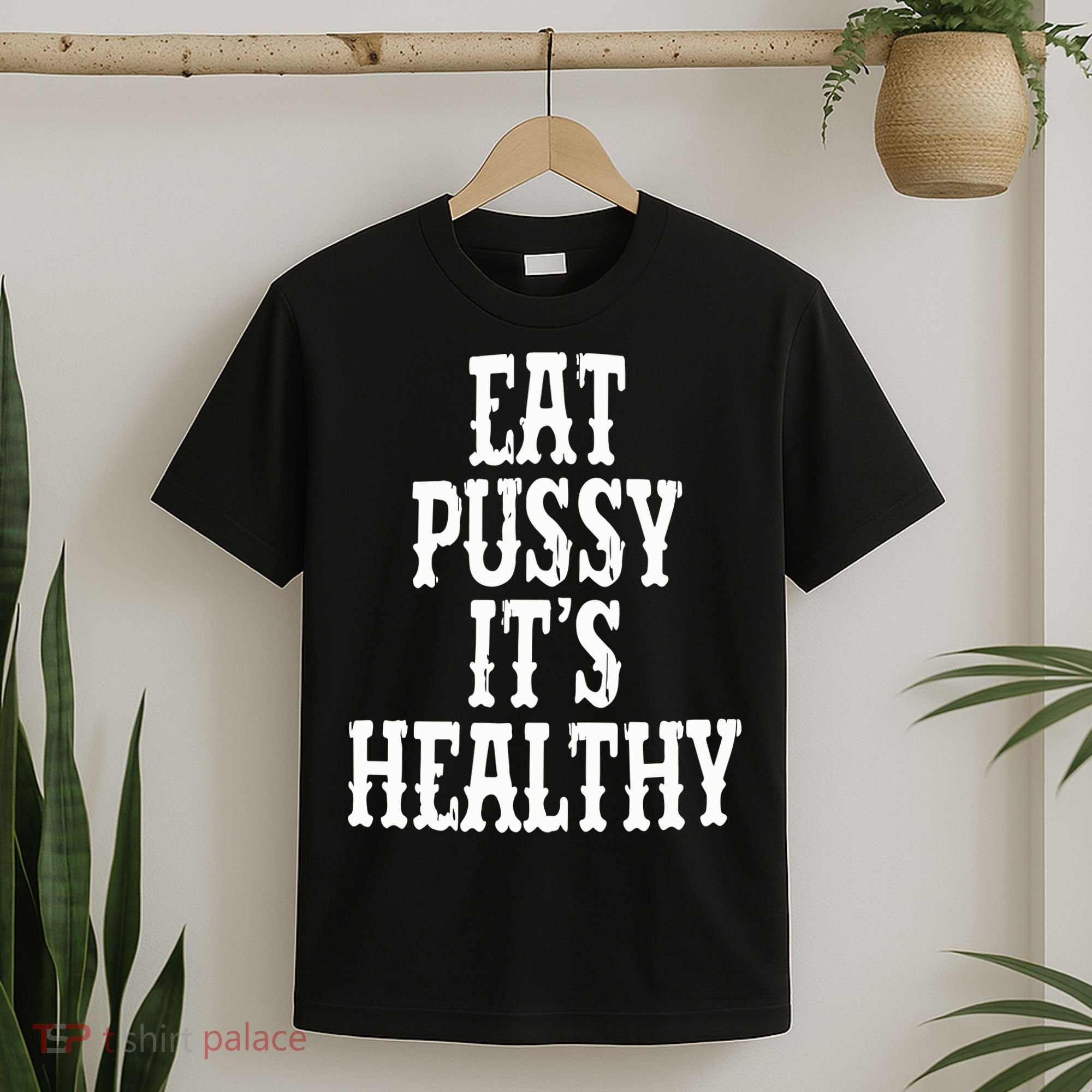 Rockstar Eat Pussy ItS Healthy T-Shirt