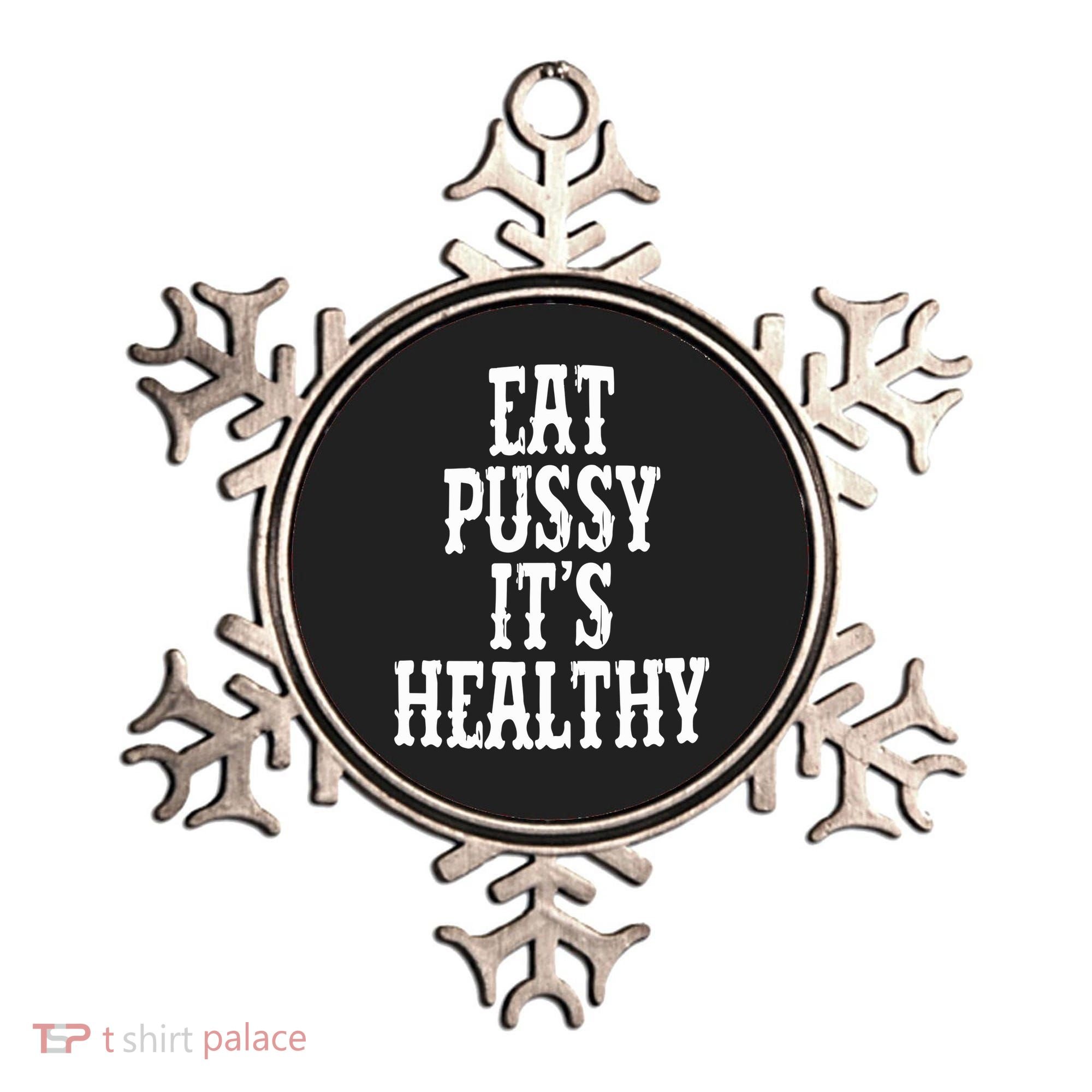 Rockstar Eat Pussy ItS Healthy Ornament