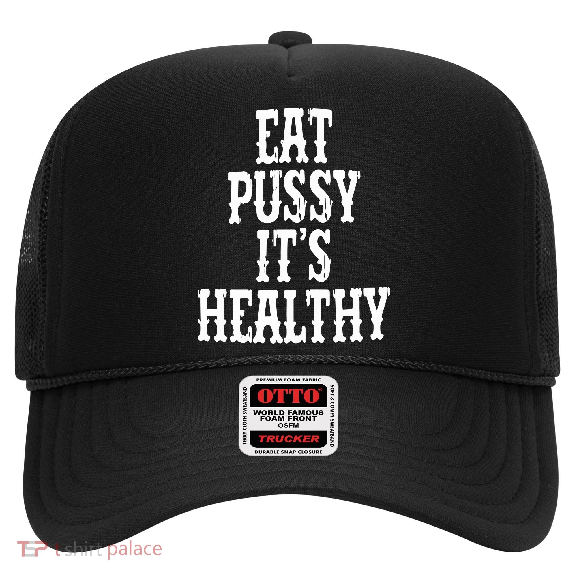 Rockstar Eat Pussy ItS Healthy Hat