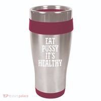 Rockstar Eat Pussy ItS Healthy 16oz Travel Tumbler thumb 0