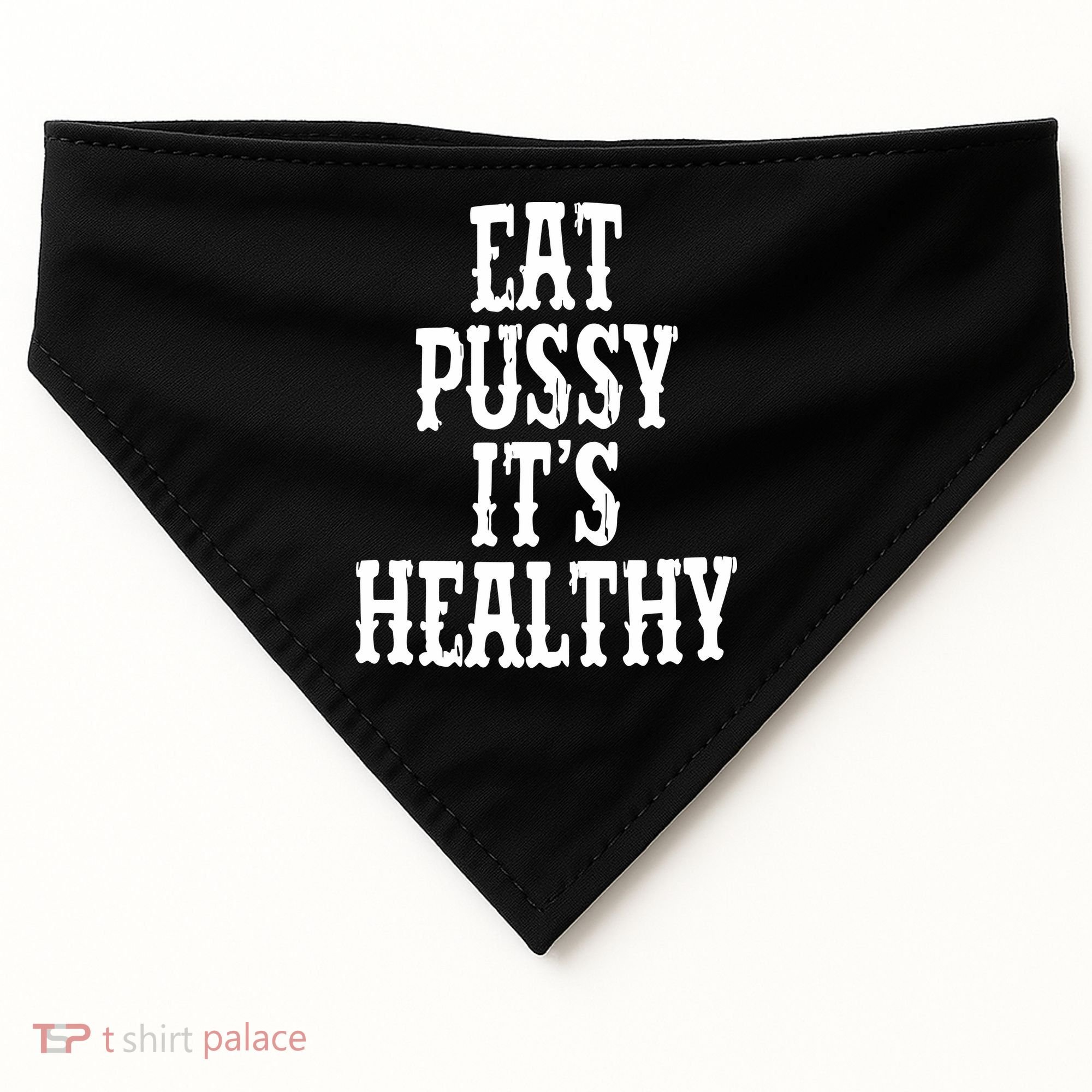 Rockstar Eat Pussy ItS Healthy USA-Made Doggie Bandana