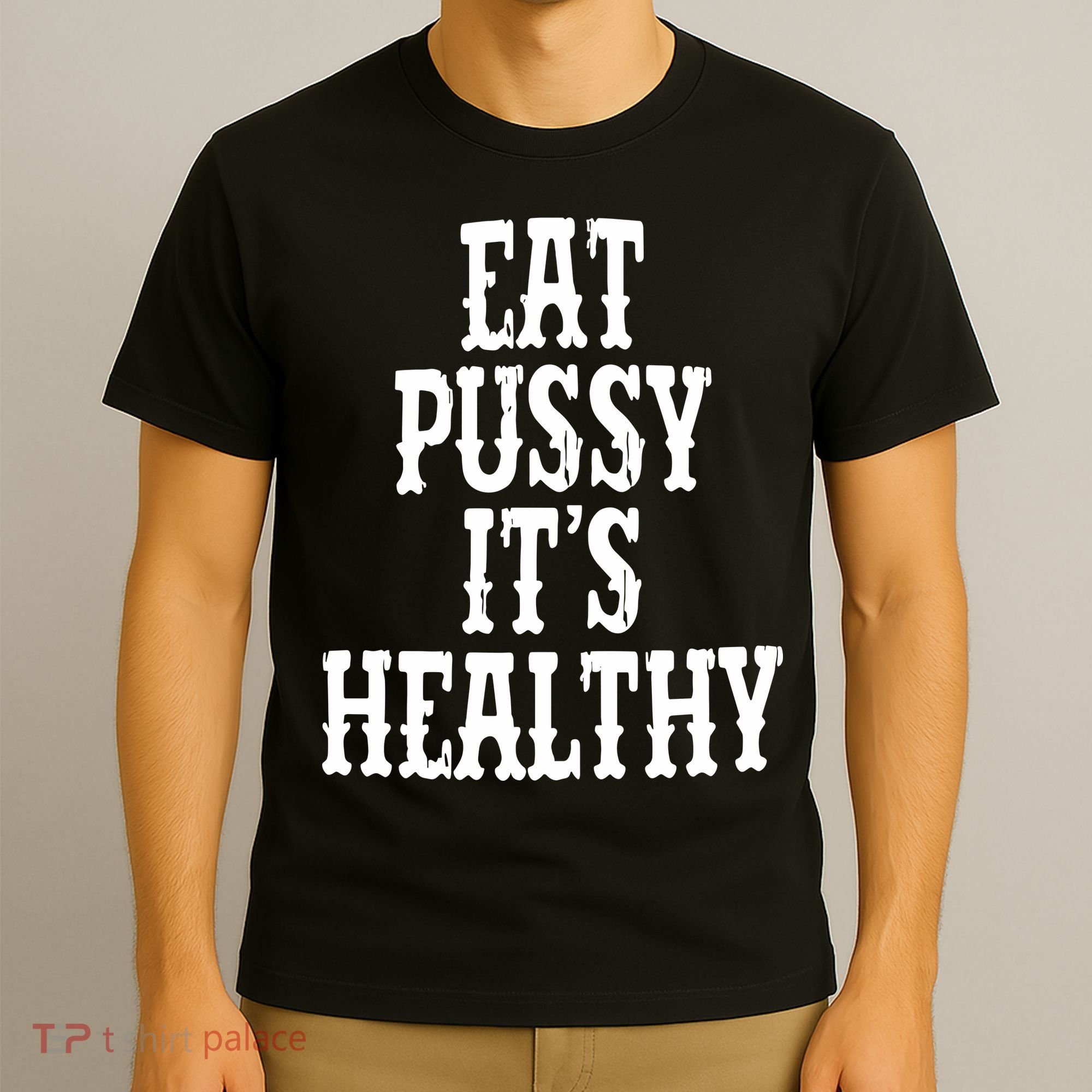 Rockstar Eat Pussy ItS Healthy T-Shirt
