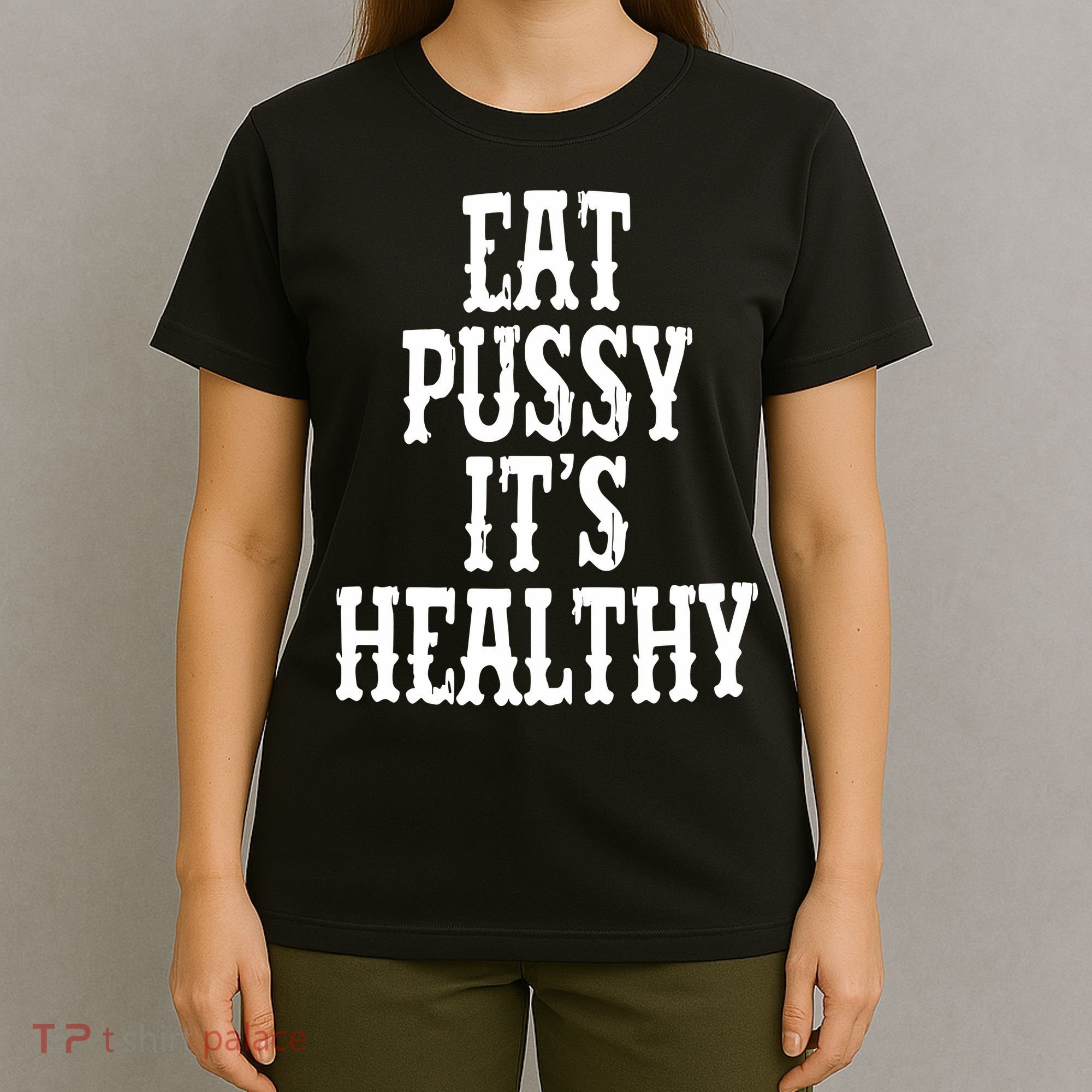 Rockstar Eat Pussy ItS Healthy T-Shirt