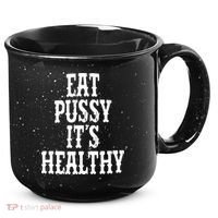 Rockstar Eat Pussy ItS Healthy 15oz Campfire Ceramic Mug thumb 0