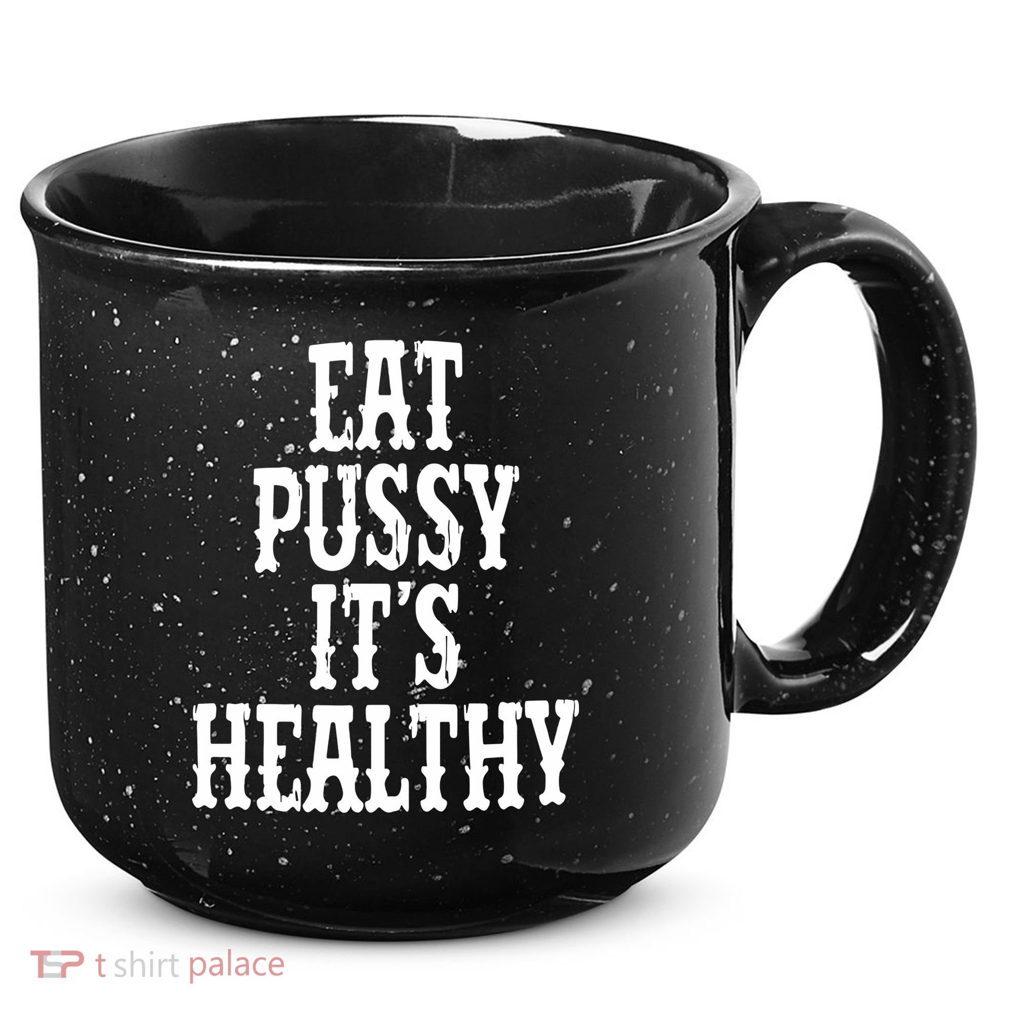 Rockstar Eat Pussy ItS Healthy 15oz Campfire Ceramic Mug