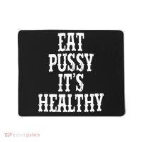 Rockstar Eat Pussy ItS Healthy Mousepad thumb 0