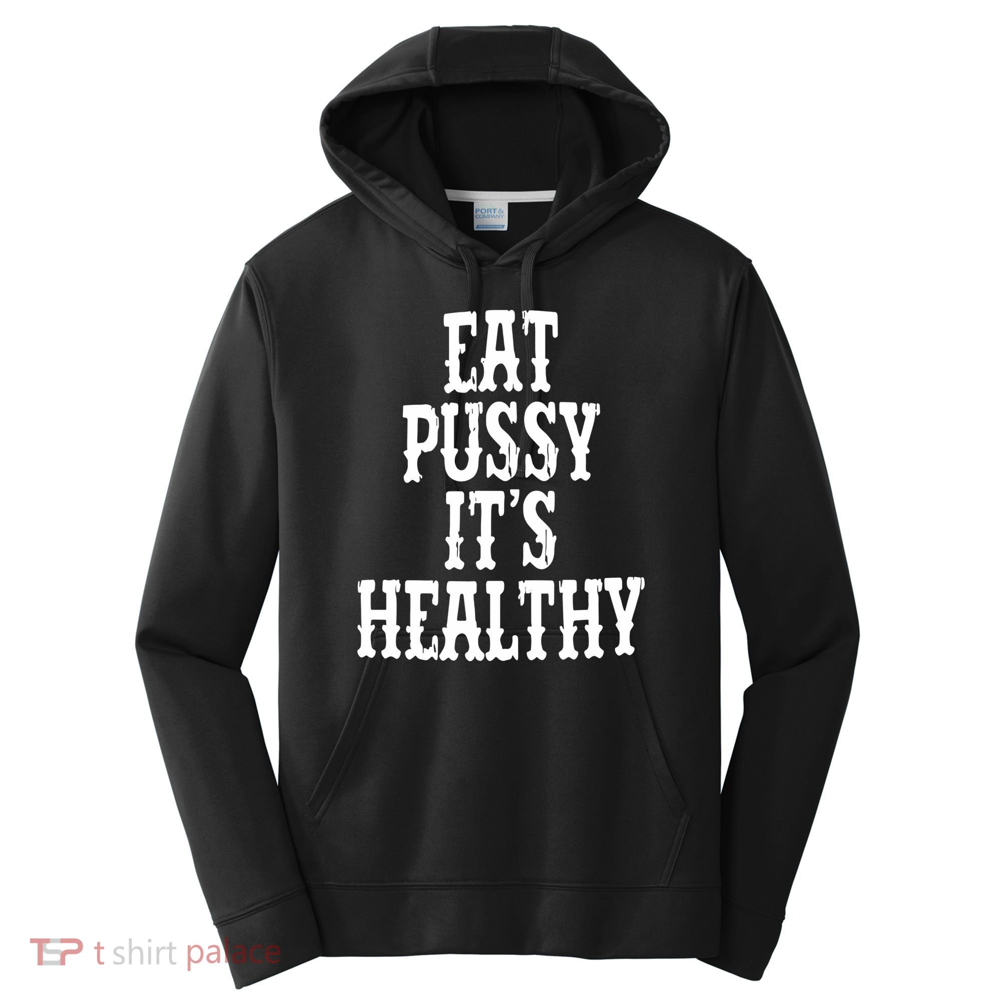 Rockstar Eat Pussy ItS Healthy Performance Fleece Hoodie