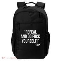 Repeal and Go Fuck Yourself GOP on Obama Care Backpack thumb 0