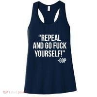 Repeal and Go Fuck Yourself GOP on Obama Care Women's Tank Top thumb 0