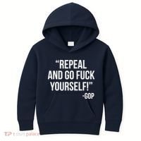Repeal and Go Fuck Yourself GOP on Obama Care Kids Hoodie thumb 0