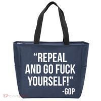 Repeal and Go Fuck Yourself GOP on Obama Care Tote Bag thumb 0