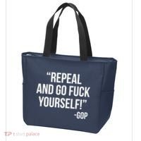 Repeal and Go Fuck Yourself GOP on Obama Care Tote Bag thumb 3