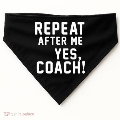 Repeat after me, YES COACH USA-Made Doggie Bandana