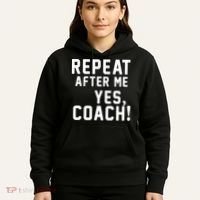 Repeat after me, YES COACH Hoodie thumb 5