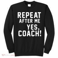 Repeat after me, YES COACH Sweatshirt thumb 0