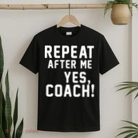 Repeat After Me Yes Coach T-Shirt thumb 2